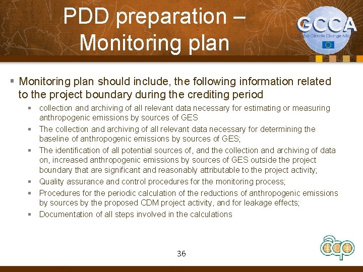 PDD preparation – Monitoring plan § Monitoring plan should include, the following information related