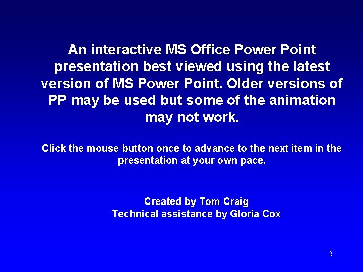 An interactive MS Office Power Point presentation best viewed using the latest version of