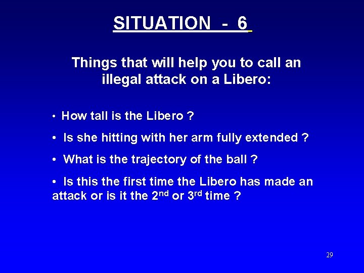 SITUATION - 6 Things that will help you to call an illegal attack on