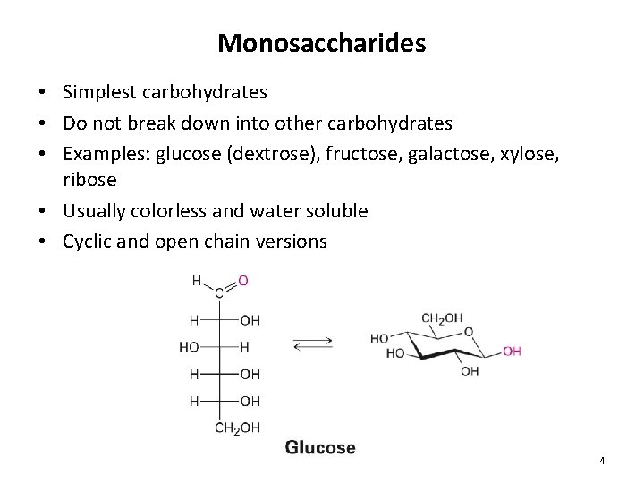 Monosaccharides • Simplest carbohydrates • Do not break down into other carbohydrates • Examples: