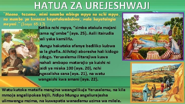 HATUA ZA UREJESHWAJI “Maana, tazama, mimi naumba mbingu mpya na nchi mpya, na mambo