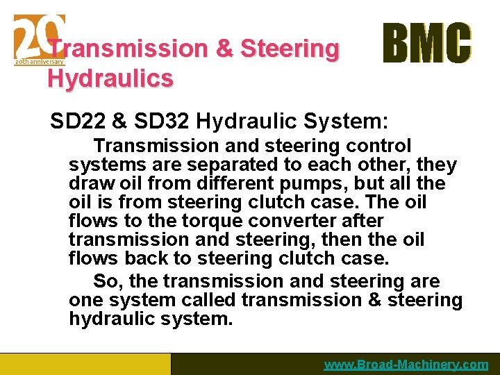 Transmission & Steering Hydraulics BMC SD 22 & SD 32 Hydraulic System: Transmission and