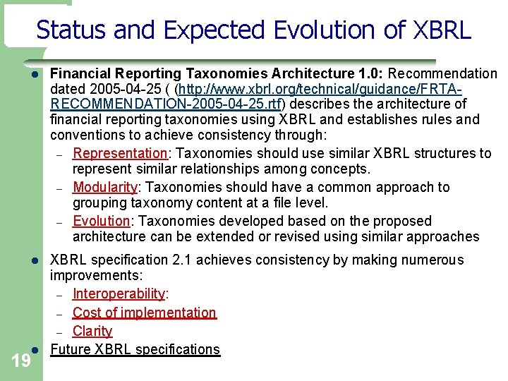 Status and Expected Evolution of XBRL l Financial Reporting Taxonomies Architecture 1. 0: Recommendation