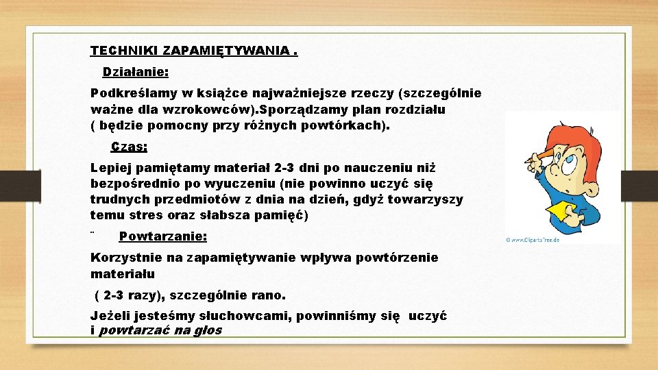 TECHNIKI ZAPAMIĘTYWANIA. Działanie: Podkreślamy w książce najważniejsze rzeczy (szczególnie ważne dla wzrokowców). Sporządzamy plan