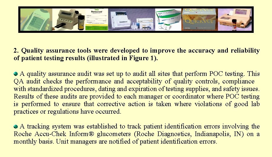 2. Quality assurance tools were developed to improve the accuracy and reliability of patient