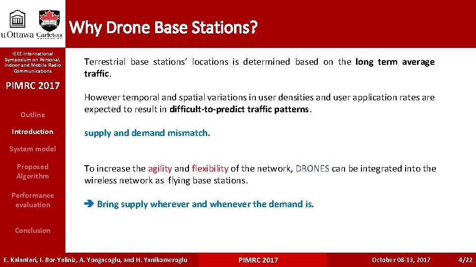 Why Drone Base Stations? IEEE International Symposium on Personal, Indoor and Mobile Radio Communications