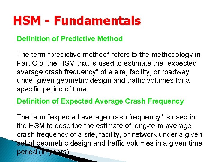 HSM - Fundamentals Definition of Predictive Method The term “predictive method“ refers to the
