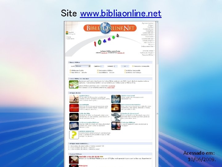 Site www. bibliaonline. net Acessado em: 10/06/2009. 