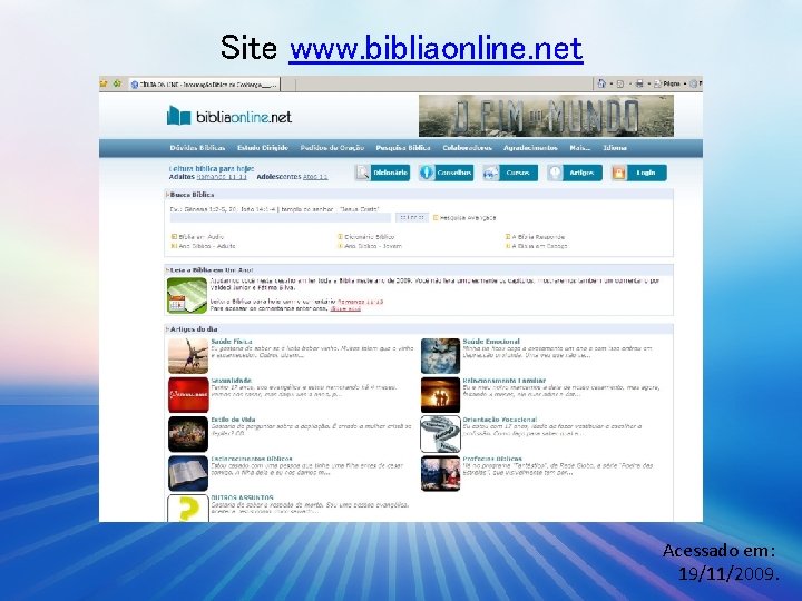 Site www. bibliaonline. net Acessado em: 19/11/2009. 