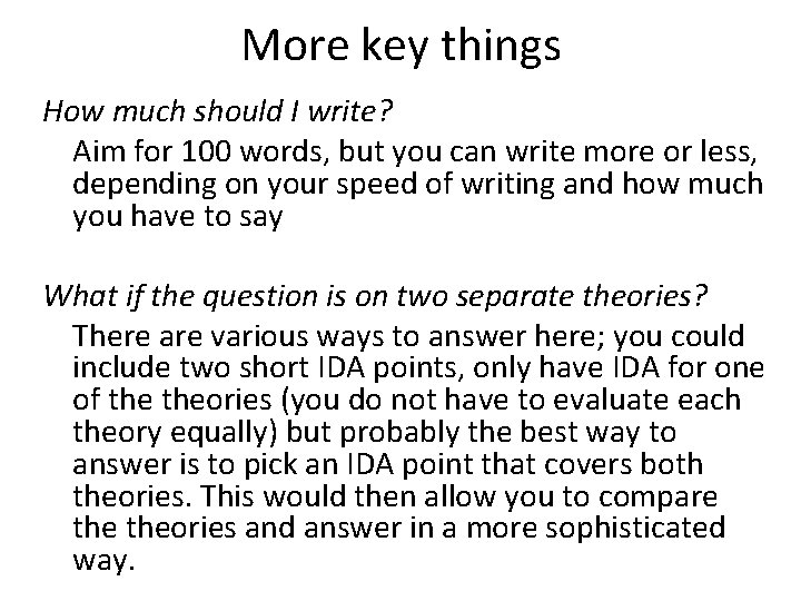 More key things How much should I write? Aim for 100 words, but you