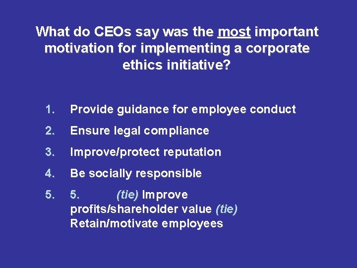 What do CEOs say was the most important motivation for implementing a corporate ethics