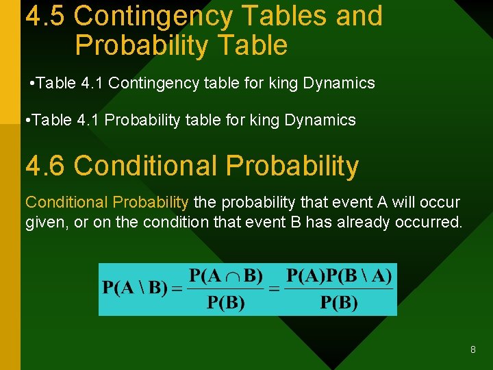 4. 5 Contingency Tables and Probability Table • Table 4. 1 Contingency table for