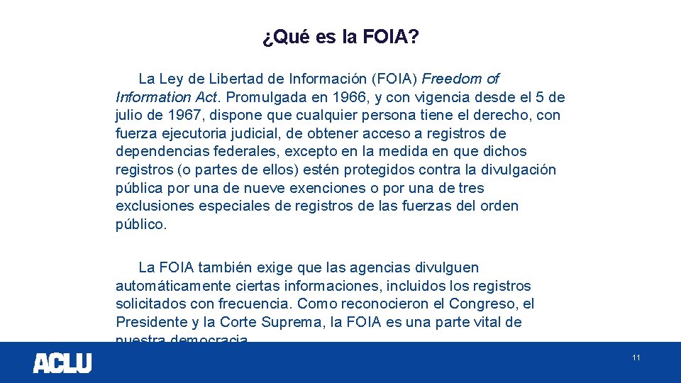 ¿Qué es la FOIA? La Ley de Libertad de Información (FOIA) Freedom of Information