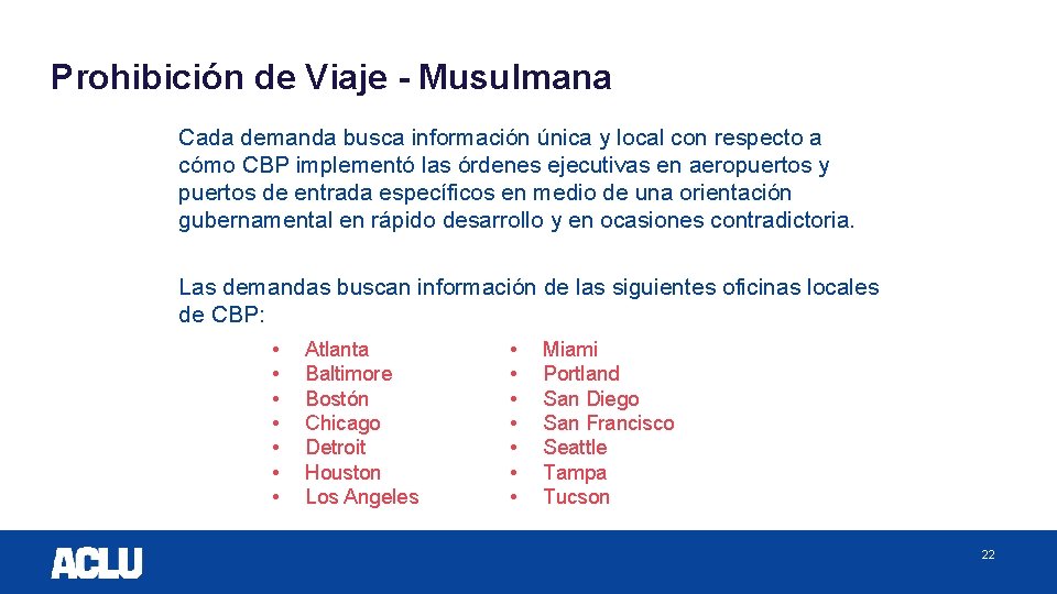 Prohibición de Viaje - Musulmana Cada demanda busca información única y local con respecto