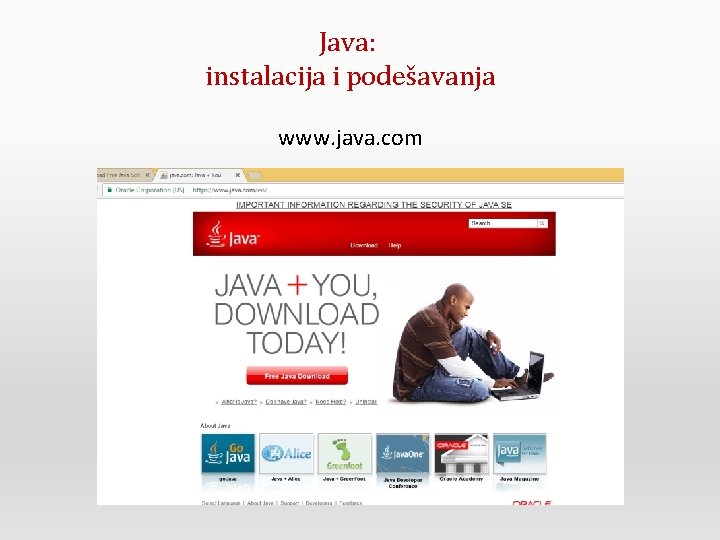 Java: instalacija i podešavanja www. java. com 