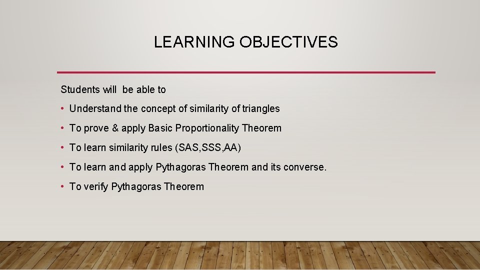 LEARNING OBJECTIVES Students will be able to • Understand the concept of similarity of