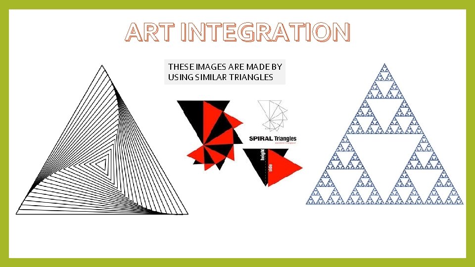 ART INTEGRATION THESE IMAGES ARE MADE BY USING SIMILAR TRIANGLES 