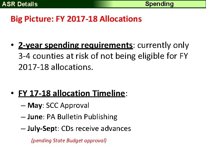 ASR Details Spending Big Picture: FY 2017 -18 Allocations • 2 -year spending requirements: