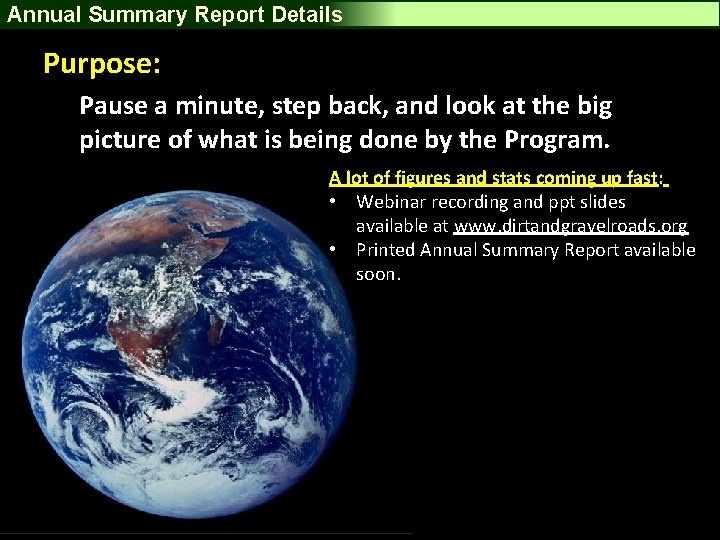 Annual Summary Report Details Purpose: Pause a minute, step back, and look at the