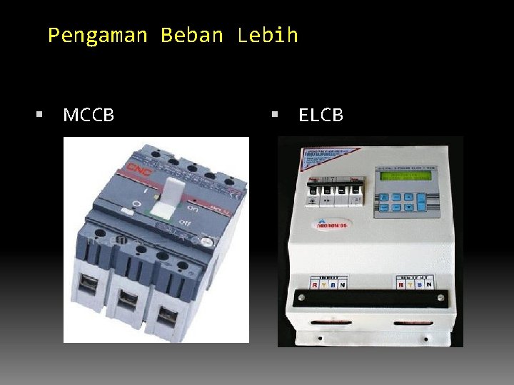 Pengaman Beban Lebih MCCB ELCB 