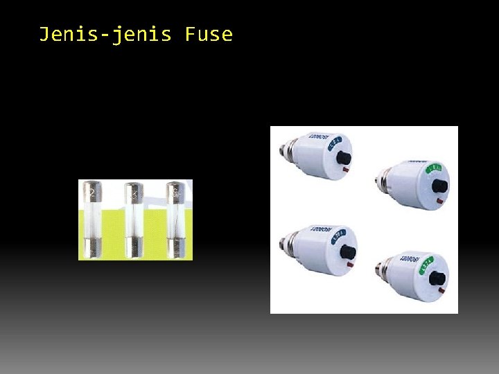 Jenis-jenis Fuse 