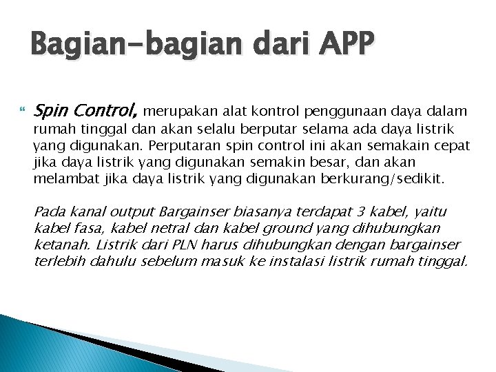 Bagian-bagian dari APP Spin Control, merupakan alat kontrol penggunaan daya dalam rumah tinggal dan
