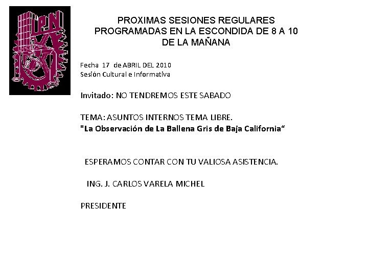 PROXIMAS SESIONES REGULARES PROGRAMADAS EN LA ESCONDIDA DE 8 A 10 DE LA MAÑANA