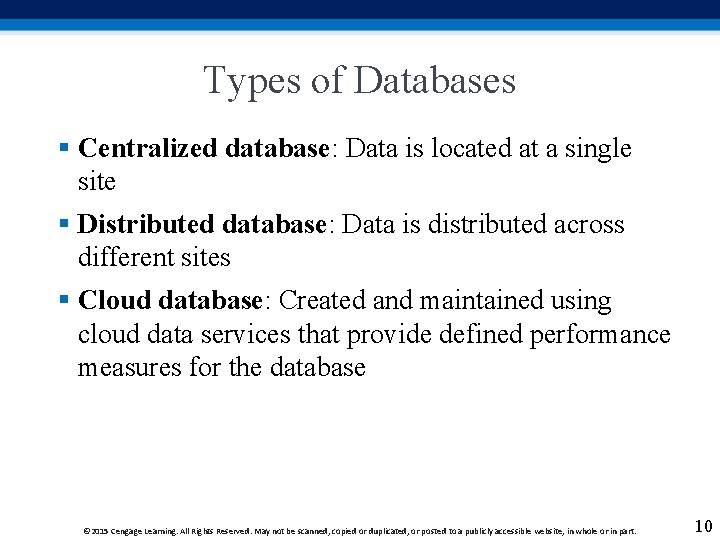 Types of Databases § Centralized database: Data is located at a single site §