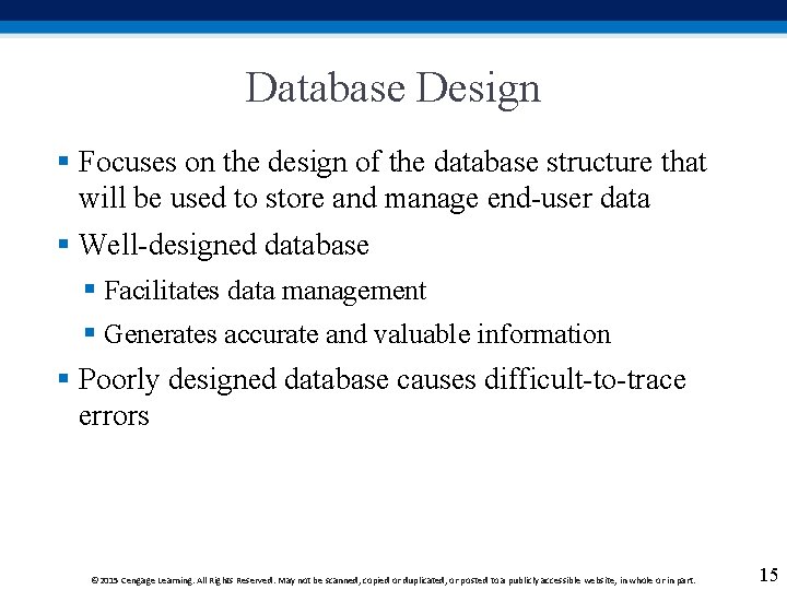 Database Design § Focuses on the design of the database structure that will be