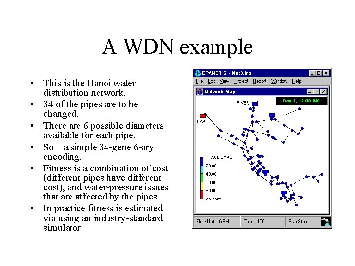 A WDN example • This is the Hanoi water distribution network. • 34 of