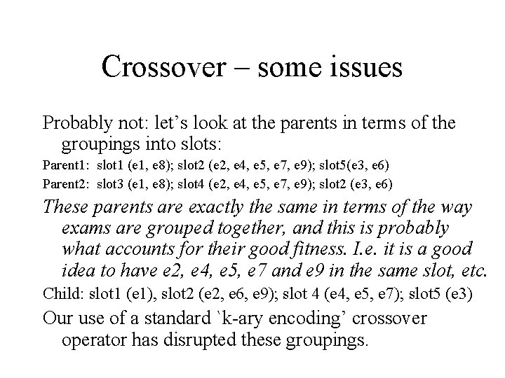 Crossover – some issues Probably not: let’s look at the parents in terms of