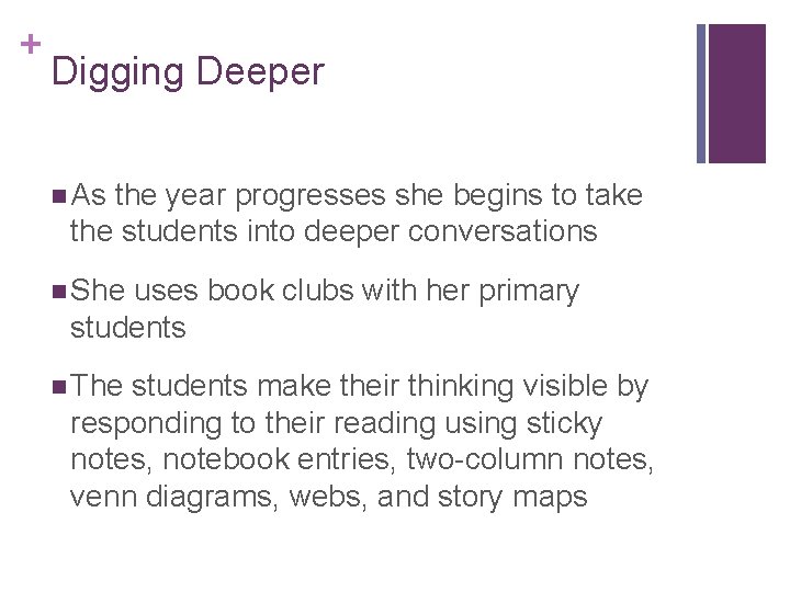 + Digging Deeper n As the year progresses she begins to take the students