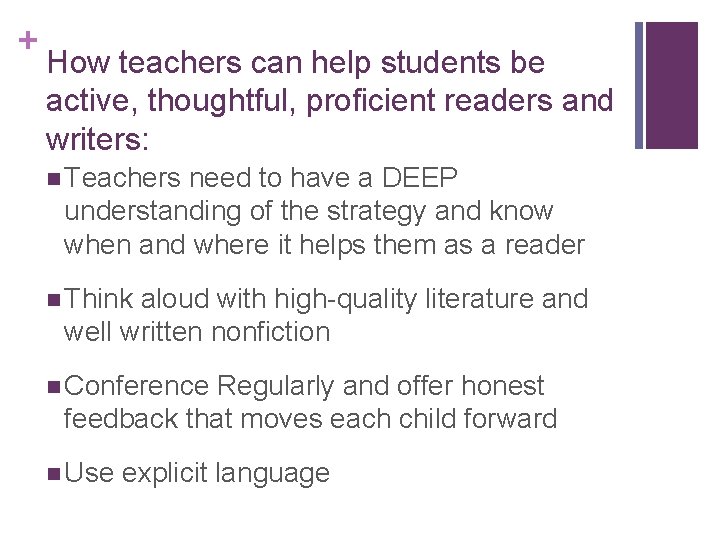 + How teachers can help students be active, thoughtful, proficient readers and writers: n