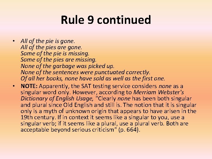 Rule 9 continued • All of the pie is gone. All of the pies