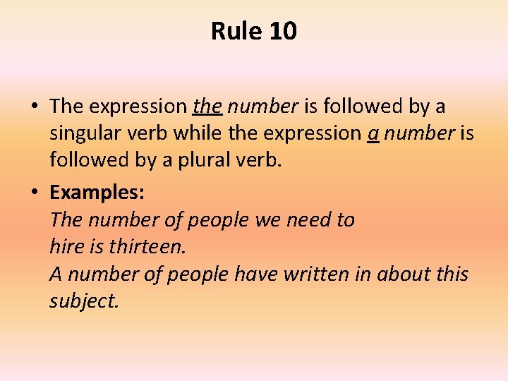 Rule 10 • The expression the number is followed by a singular verb while