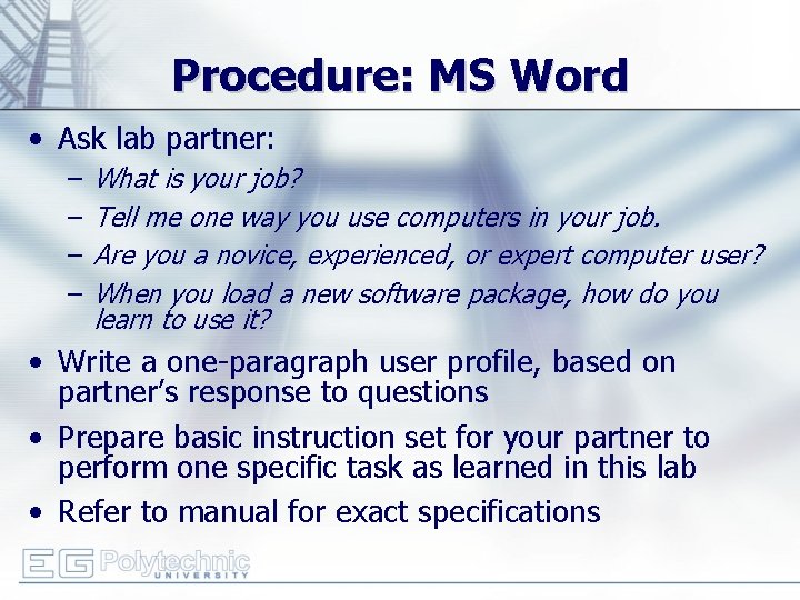 Procedure: MS Word • Ask lab partner: – – What is your job? Tell