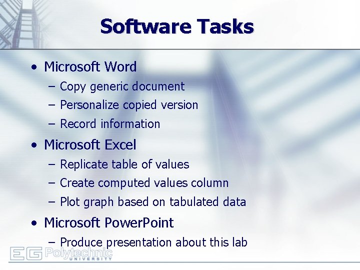 Software Tasks • Microsoft Word – Copy generic document – Personalize copied version –