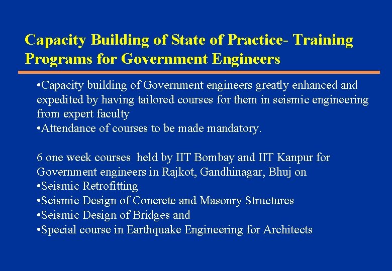 Capacity Building of State of Practice- Training Programs for Government Engineers • Capacity building