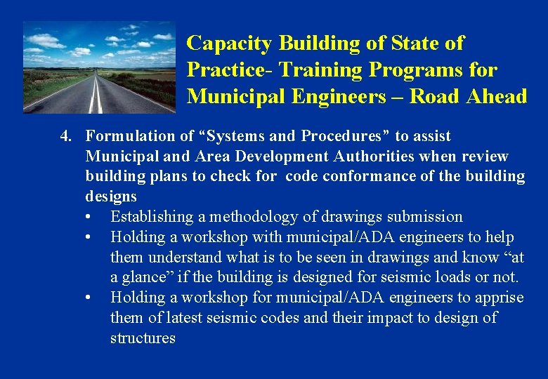 Capacity Building of State of Road Training Ahead Programs for Practice. Municipal Engineers –