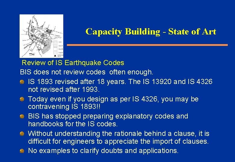 Capacity Building - State of Art Review of IS Earthquake Codes BIS does not