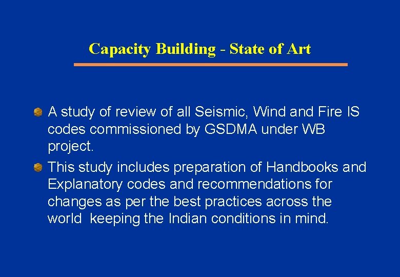 Capacity Building - State of Art A study of review of all Seismic, Wind