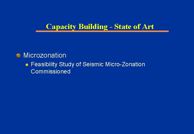 Capacity Building - State of Art Microzonation l Feasibility Study of Seismic Micro-Zonation Commissioned