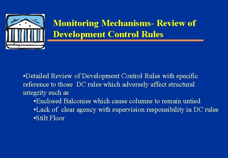 Monitoring Mechanisms- Review of Development Control Rules • Detailed Review of Development Control Rules