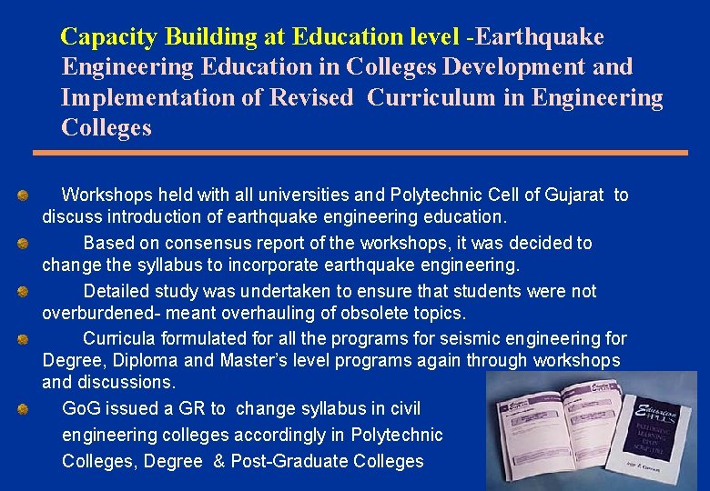 Capacity Building at Education level -Earthquake Engineering Education in Colleges Development and Implementation of