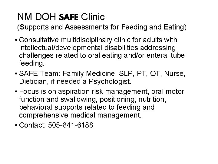 NM DOH SAFE Clinic (Supports and Assessments for Feeding and Eating) • Consultative multidisciplinary
