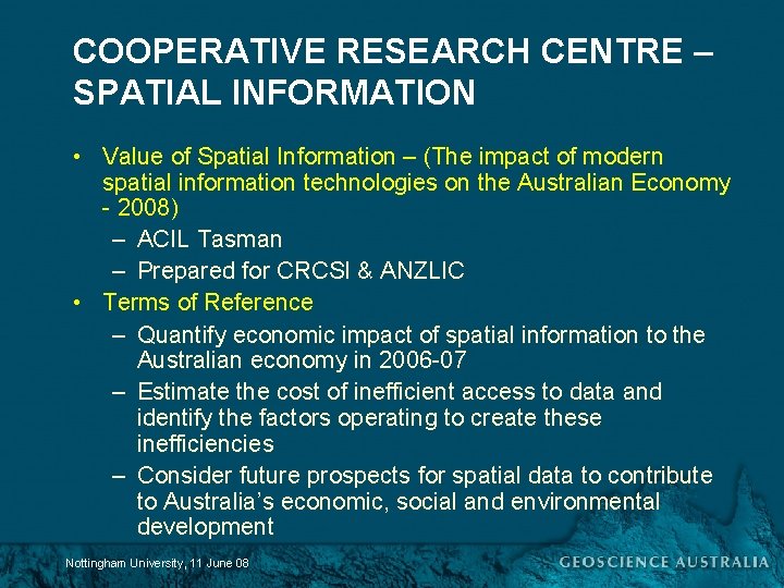 COOPERATIVE RESEARCH CENTRE – SPATIAL INFORMATION • Value of Spatial Information – (The impact