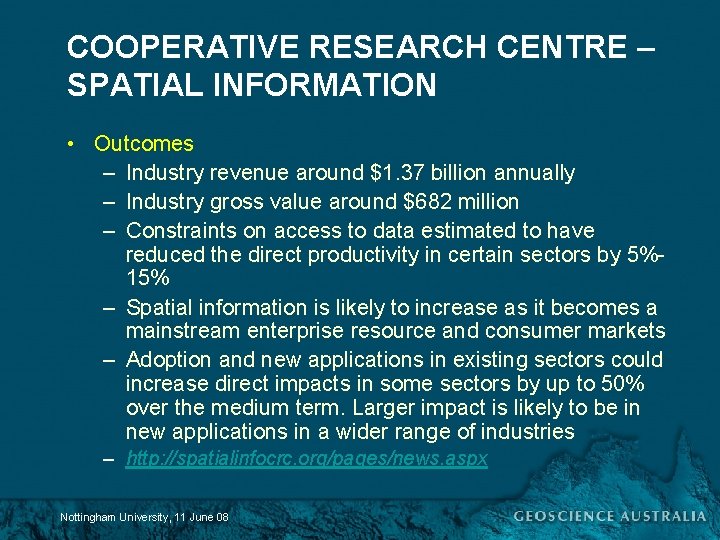COOPERATIVE RESEARCH CENTRE – SPATIAL INFORMATION • Outcomes – Industry revenue around $1. 37