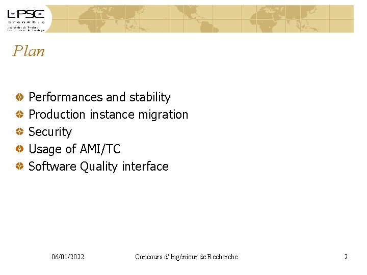 Plan Performances and stability Production instance migration Security Usage of AMI/TC Software Quality interface