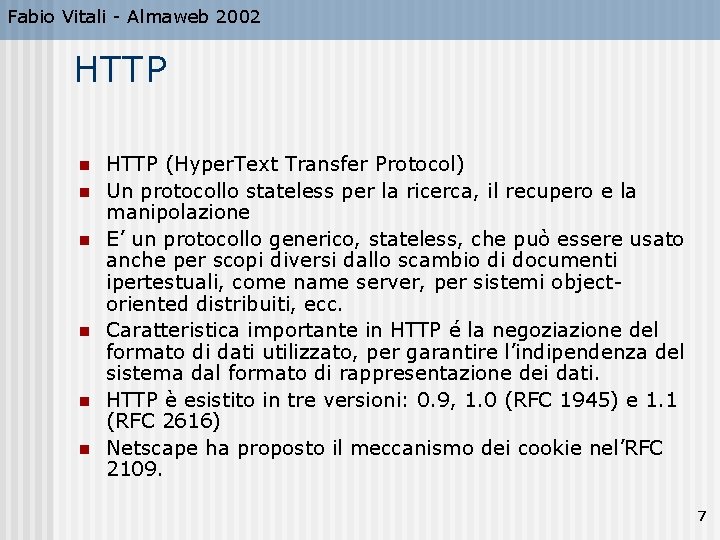 Fabio Vitali - Almaweb 2002 HTTP n n n HTTP (Hyper. Text Transfer Protocol)