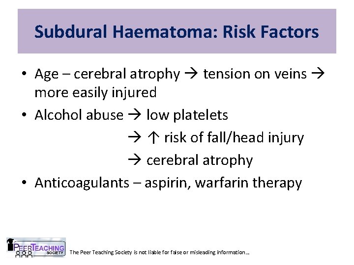 Subdural Haematoma: Risk Factors • Age – cerebral atrophy tension on veins more easily